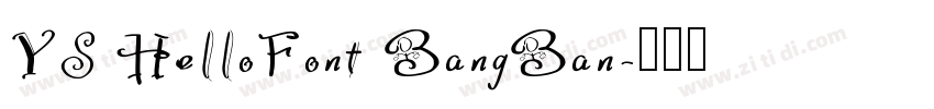 YS HelloFont BangBan字体转换